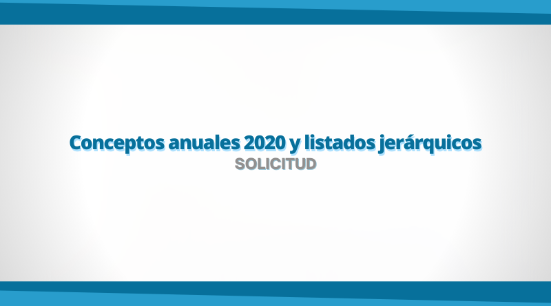 Solicitud sobre los conceptos anuales 2020 y los listados jerárquicos