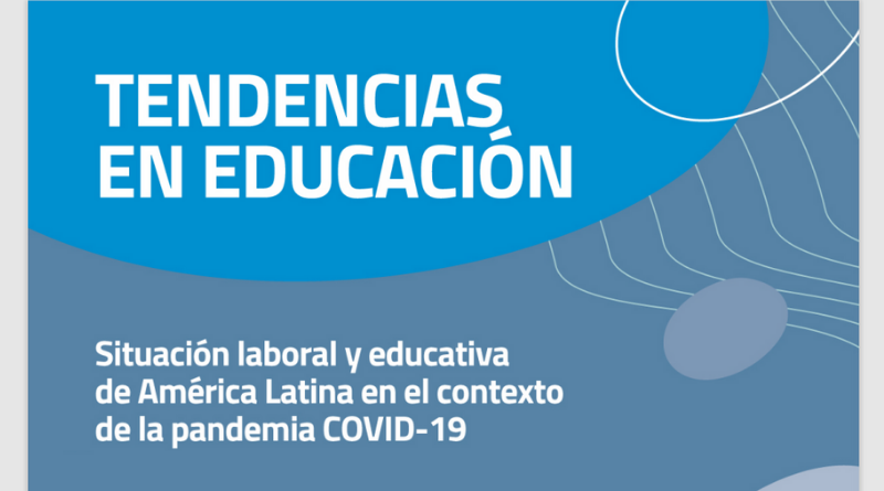 Situación laboral y educativa de América Latina en el contexto de la pandemia COVID-19