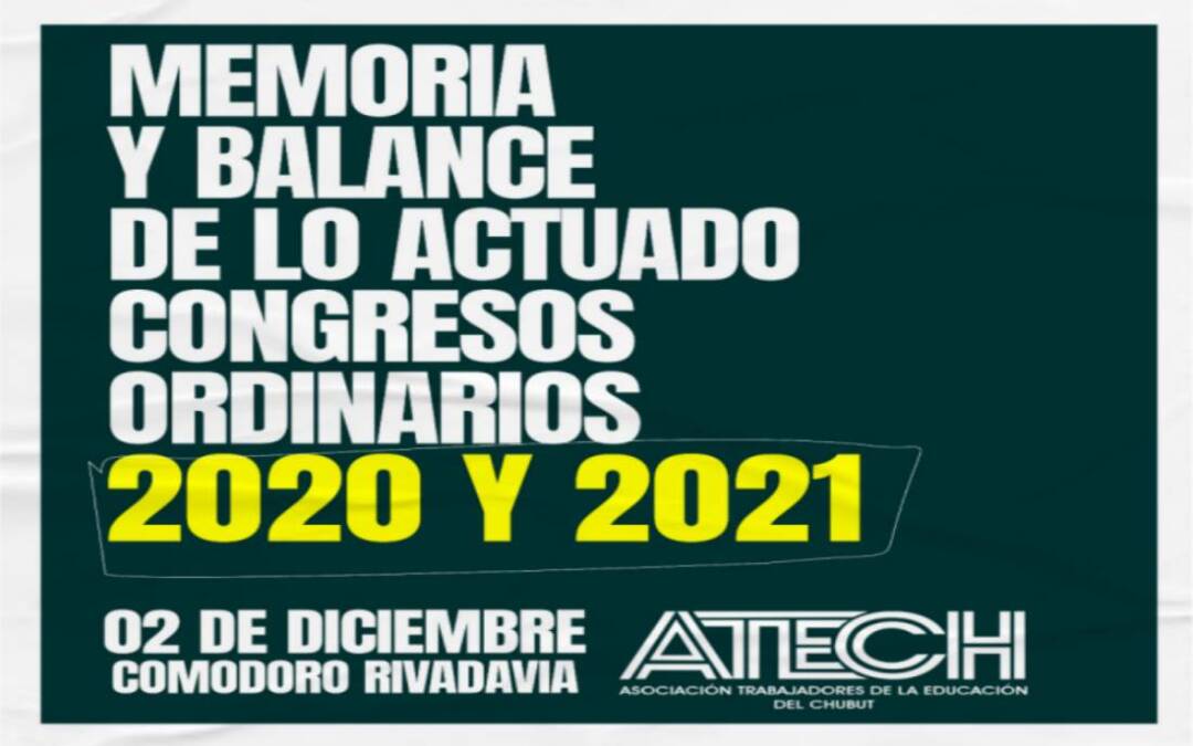 Memoria y balance de lo actuado: Congresos Ordinarios 2020 – 2021