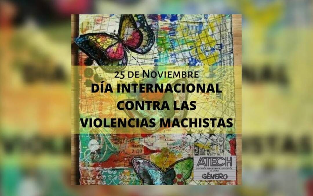 25 de noviembre – Día Internacional contra las violencias machistas