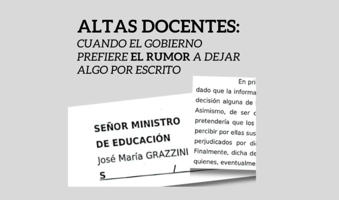 Altas docentes: cuando el gobierno prefiere el rumor a dejar algo por escrito